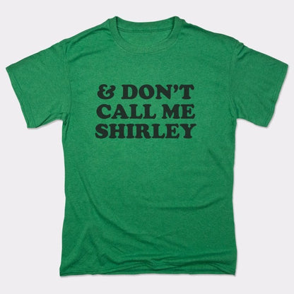 And Don't Call Me Shirley Funny Movie Quote