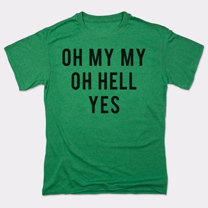 Oh My My - 6DollarShirts