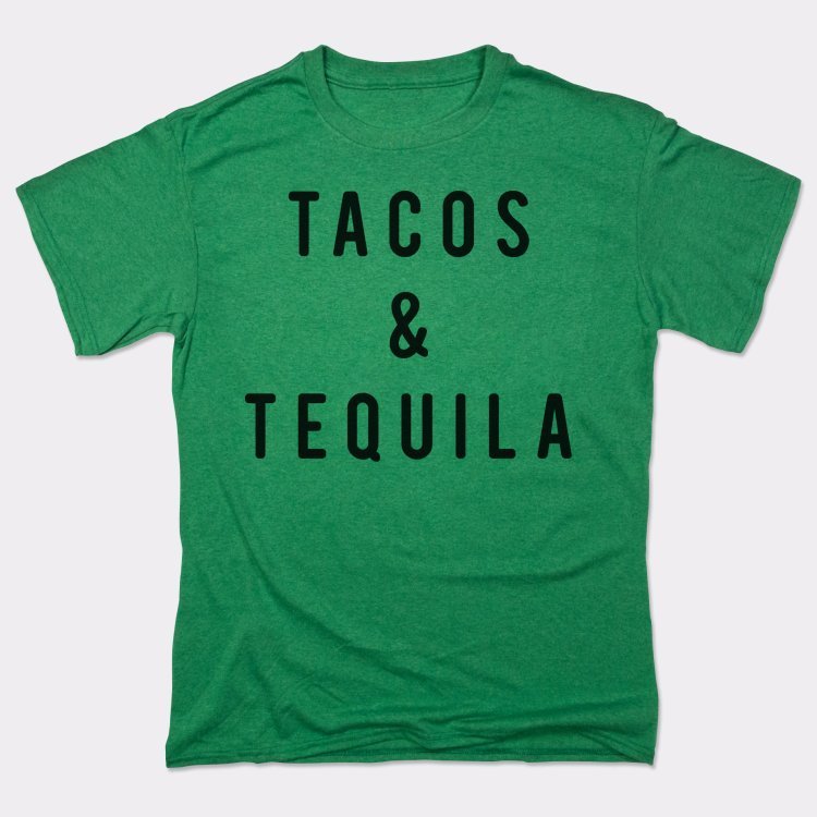 Tacos And Tequila - 6DollarShirts