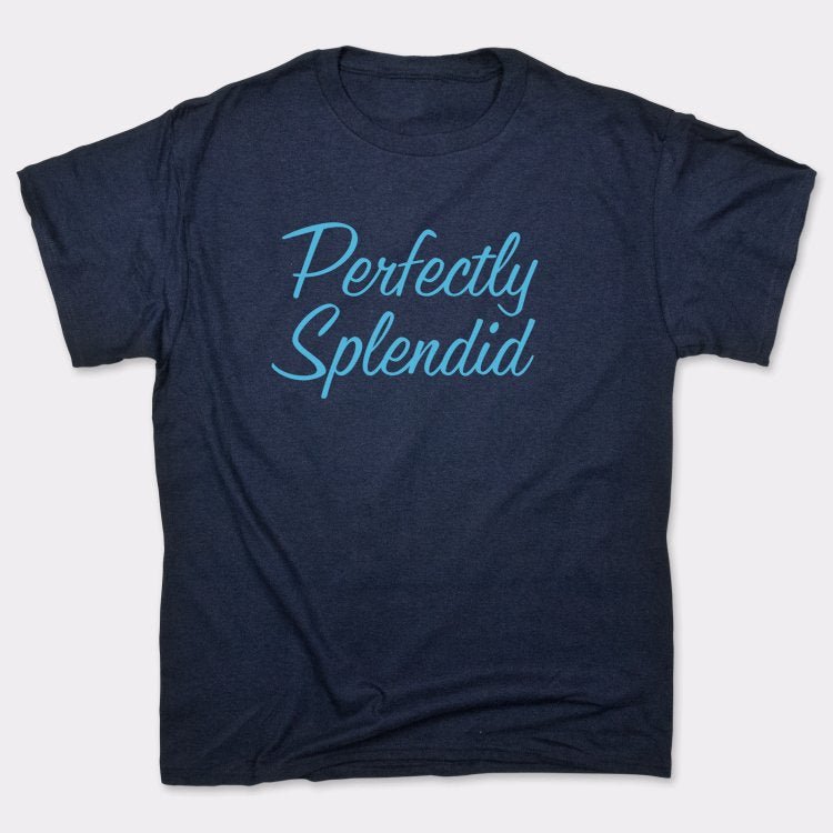 Perfectly Splendid - 6DollarShirts