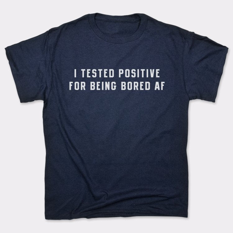 Tested Positive - 6DollarShirts