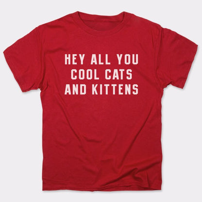 Hey All You Cool Cats and Kittens