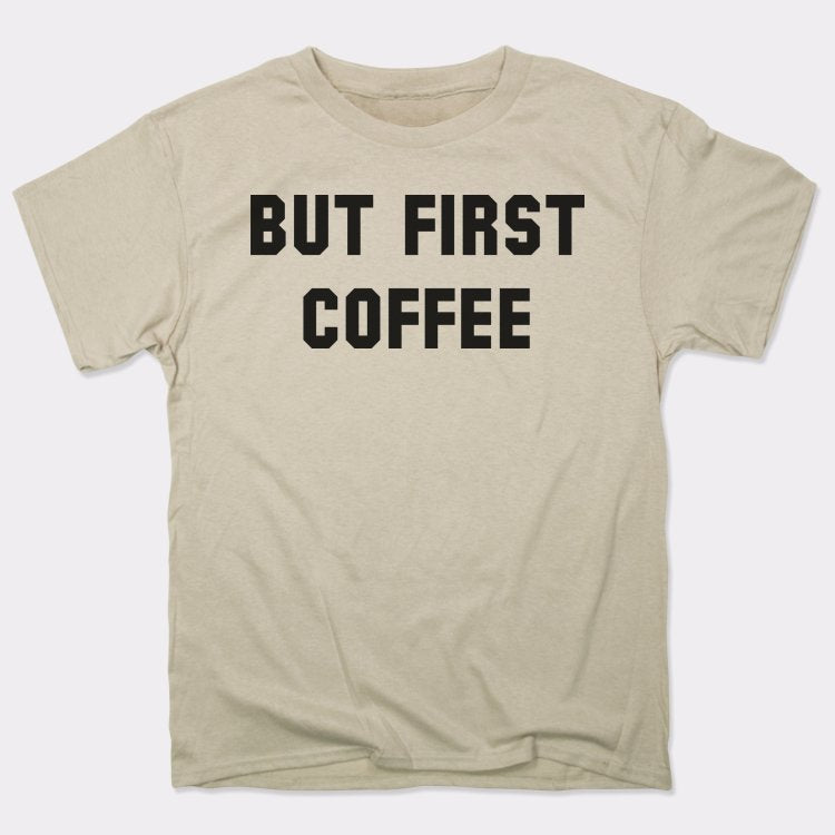 But First Coffee