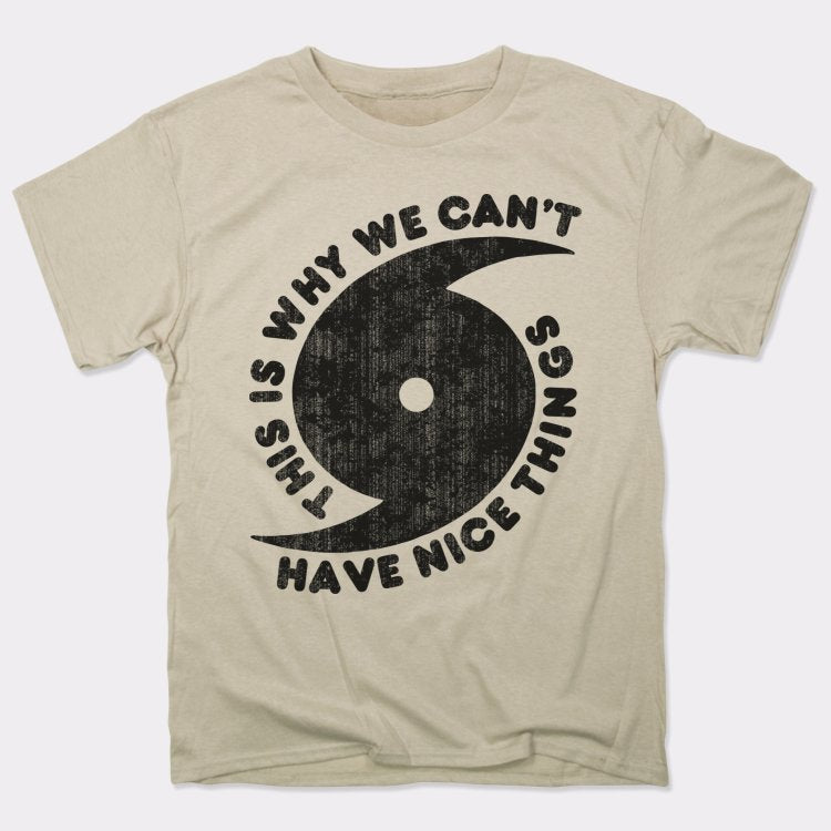 Can't Have Nice Things