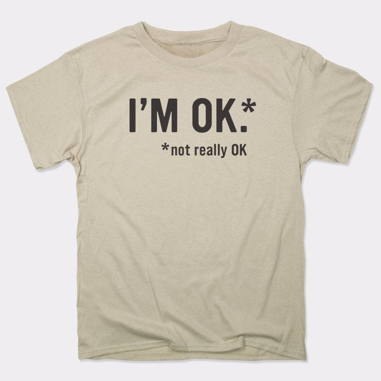 I'm OK - 6DollarShirts