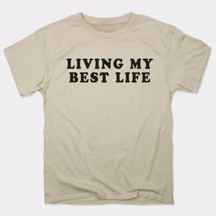 Living My Best Life - 6DollarShirts
