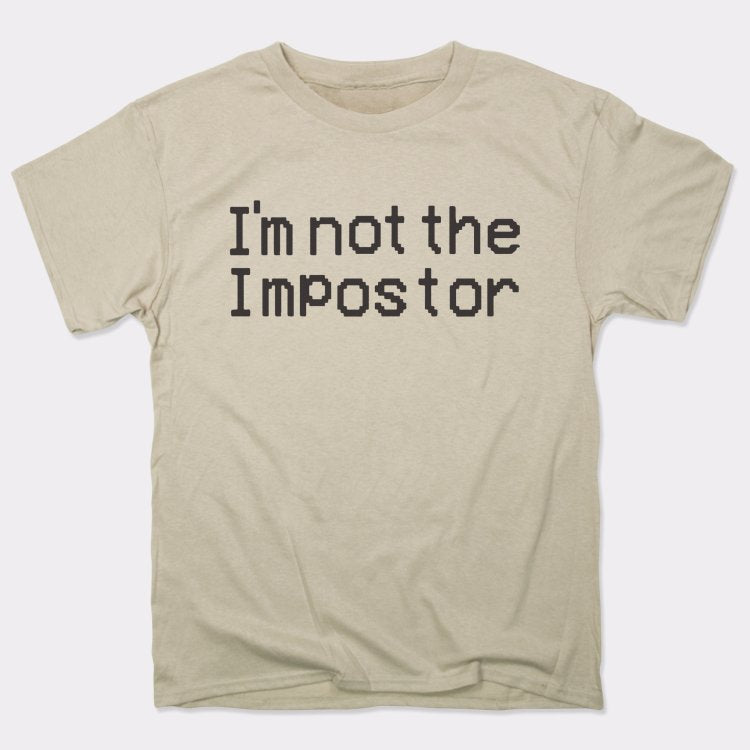 Not The Impostor - 6DollarShirts
