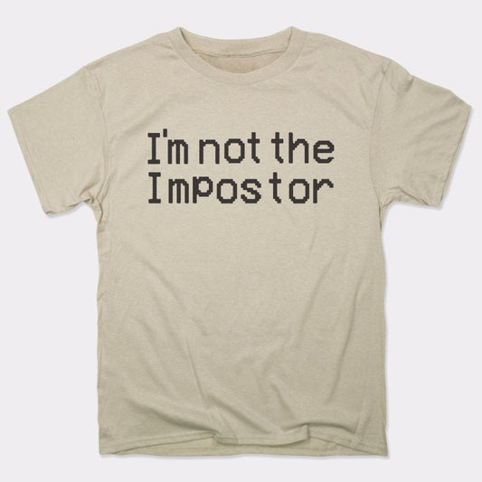 Not The Impostor - 6DollarShirts
