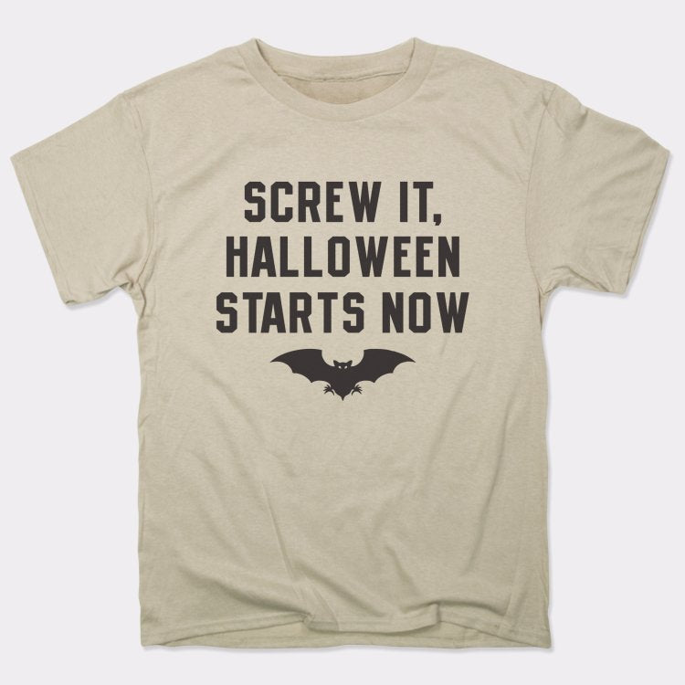 Screw It Halloween Starts Now - 6DollarShirts
