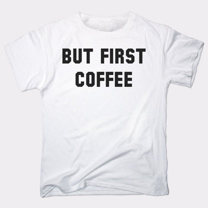 But First Coffee Funny Caffeine Quote