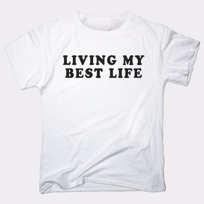 Living My Best Life - 6DollarShirts