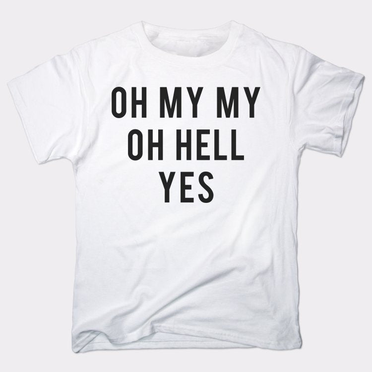 Oh My My - 6DollarShirts