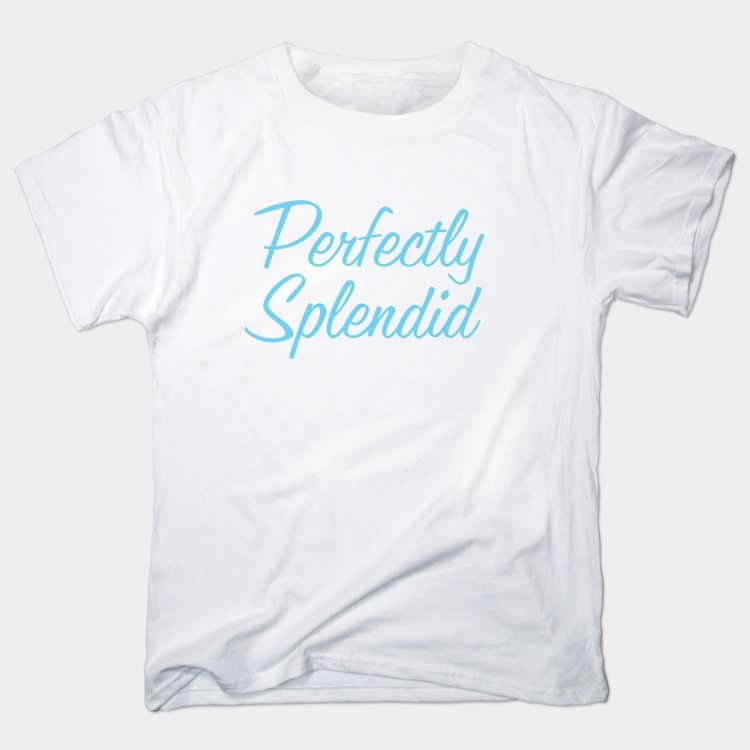 Perfectly Splendid - 6DollarShirts