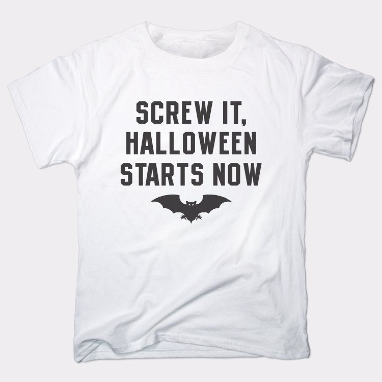 Screw It Halloween Starts Now - 6DollarShirts