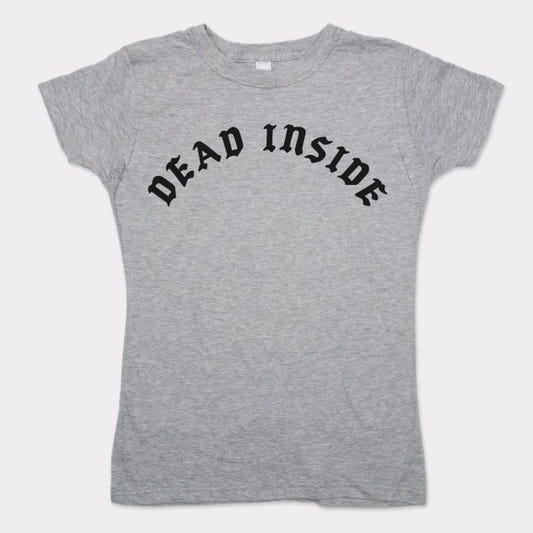 Dead Inside Gothic Font Sarcastic Emo Quote graphic Women's T-Shirt in Gray Granite