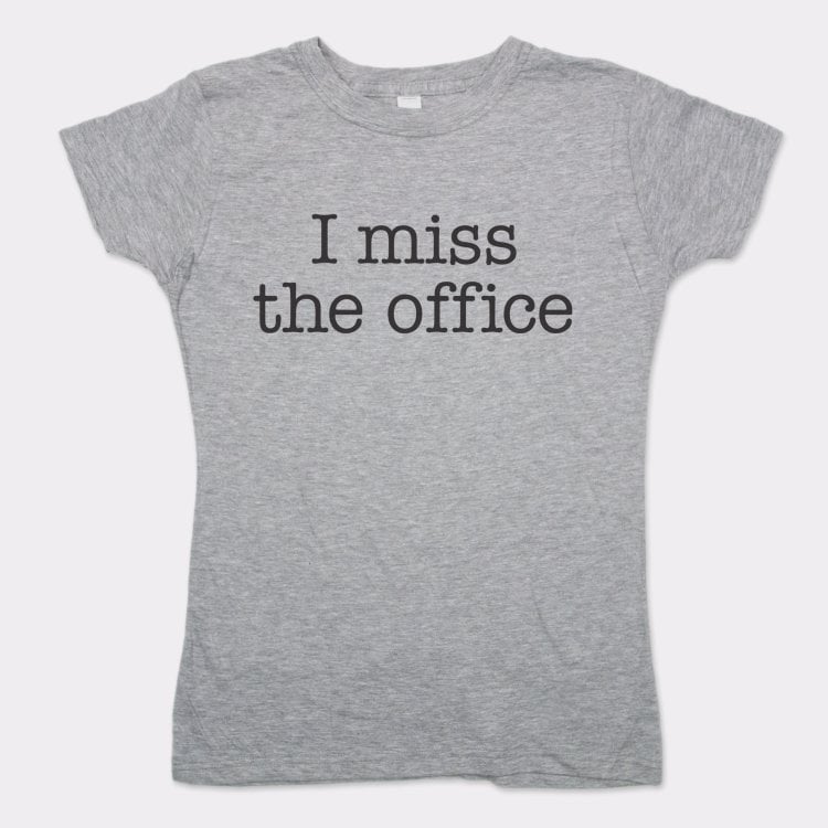 I Miss The Office - 6DollarShirts