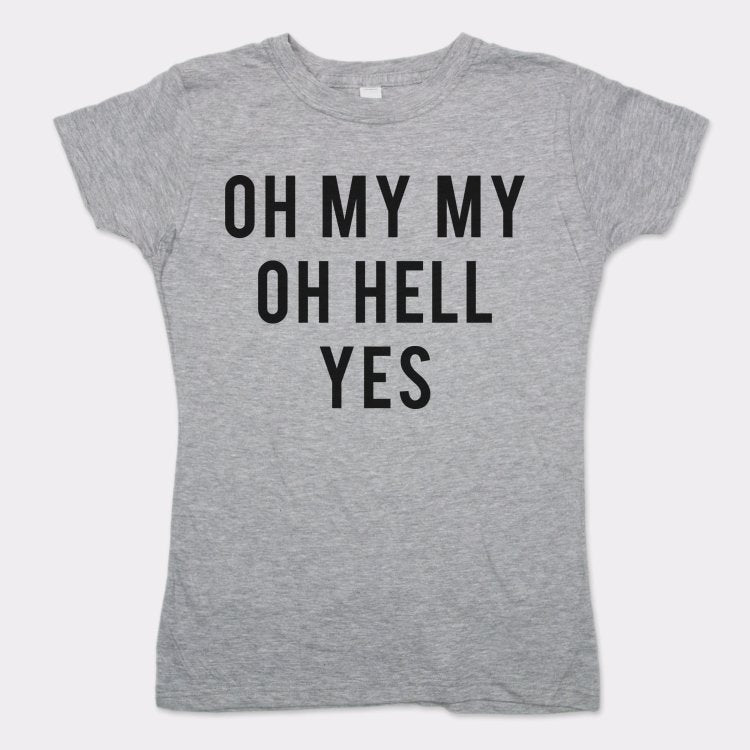 Oh My My - 6DollarShirts