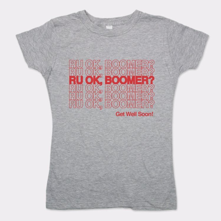 RU OK BOOMER - 6DollarShirts