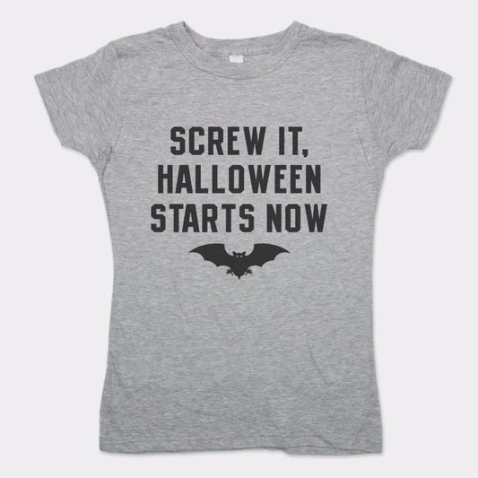 Screw It Halloween Starts Now - 6DollarShirts