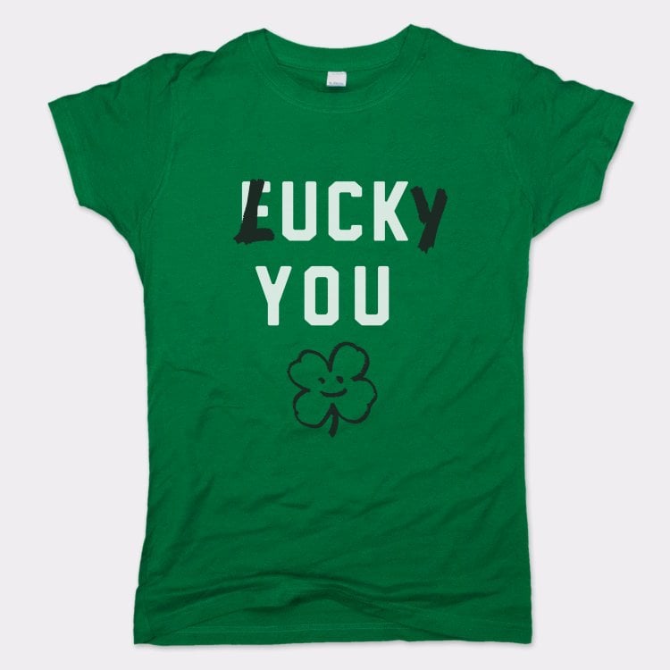 Lucky You - 6DollarShirts