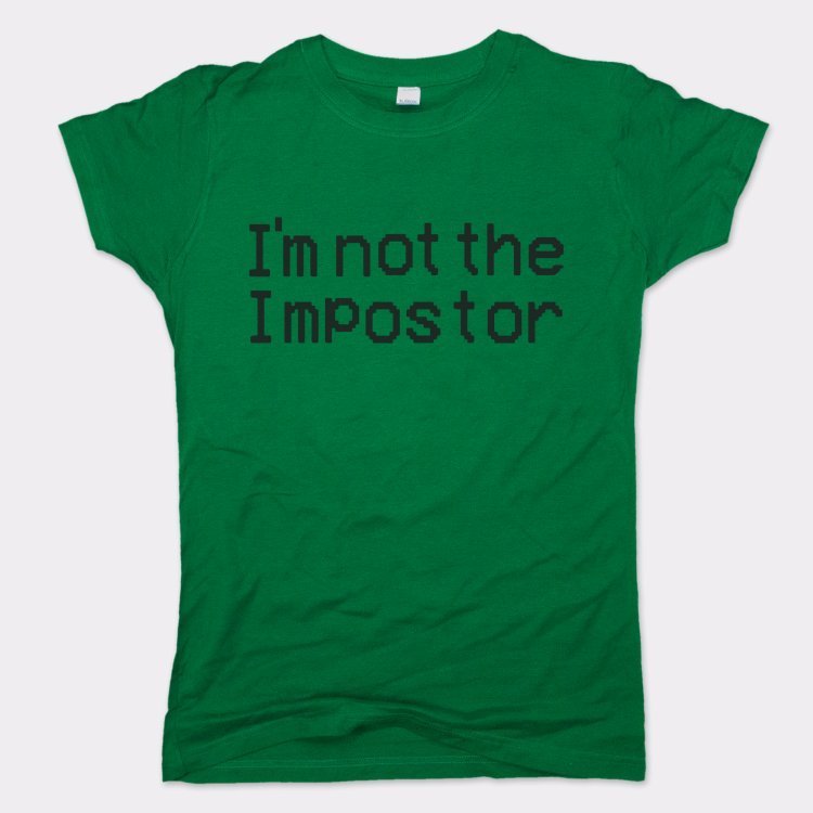 Not The Impostor - 6DollarShirts