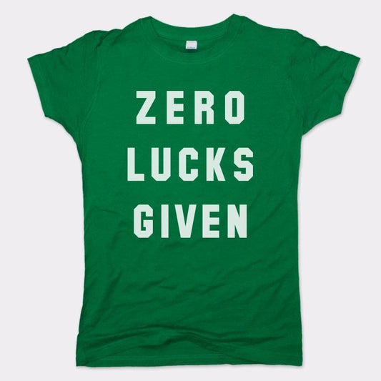 Zero Lucks Given - 6DollarShirts