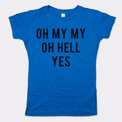Oh My My - 6DollarShirts