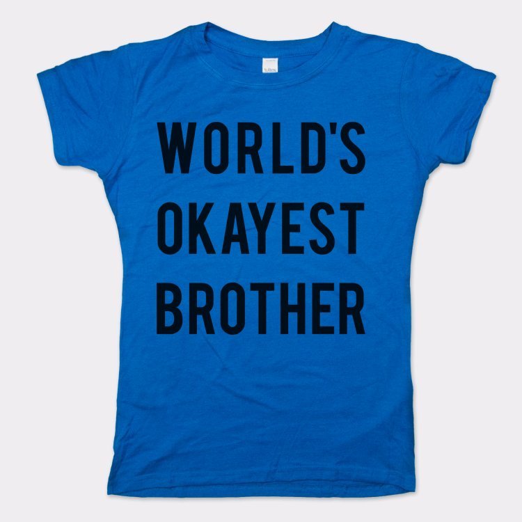 World's Okayest Brother - 6DollarShirts