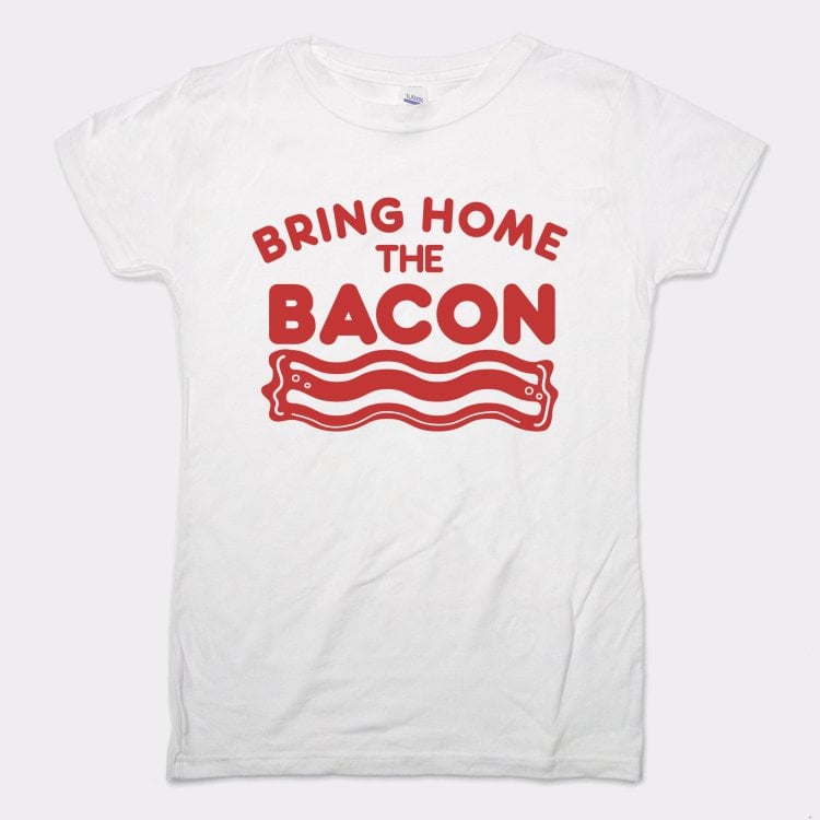 Bring Home The Bacon