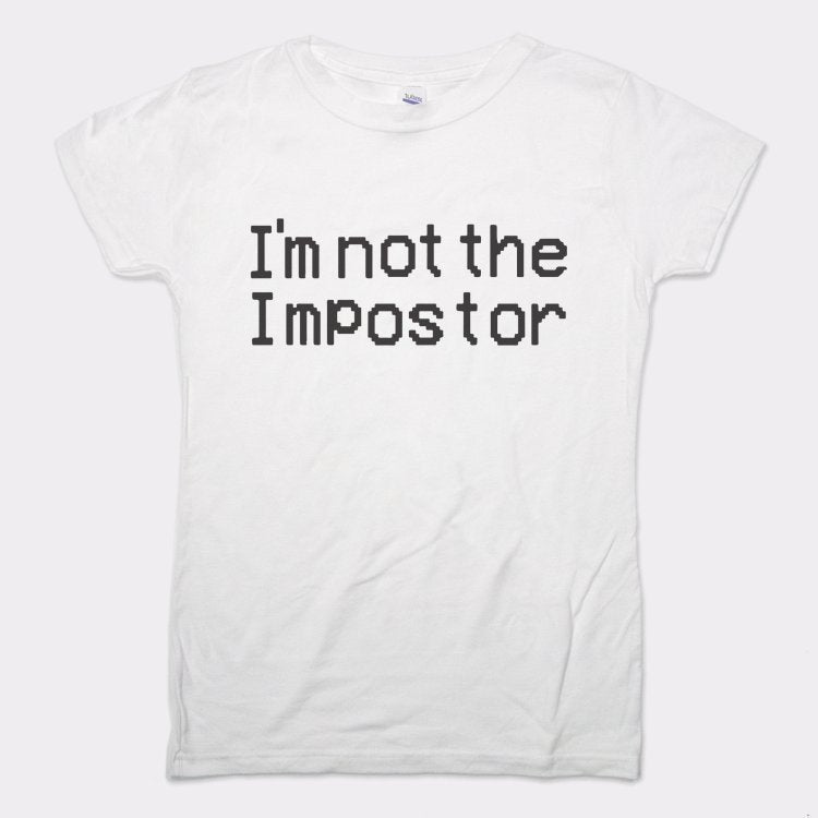 Not The Impostor - 6DollarShirts