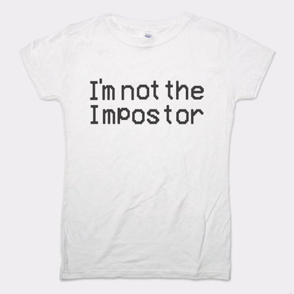 Not The Impostor - 6DollarShirts