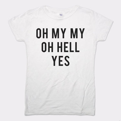 Oh My My - 6DollarShirts