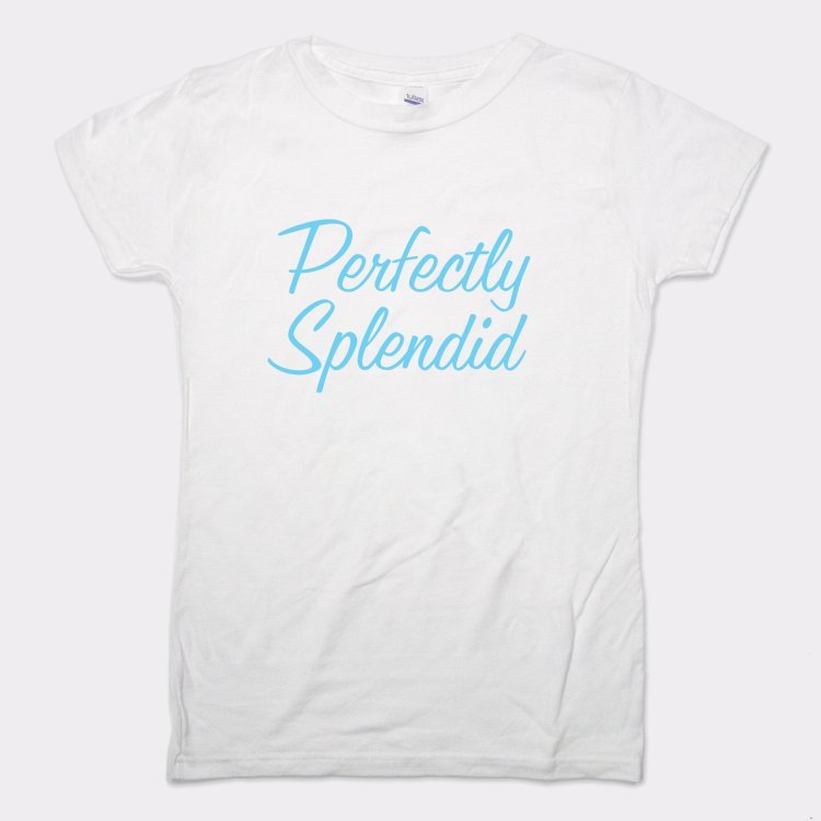 Perfectly Splendid - 6DollarShirts