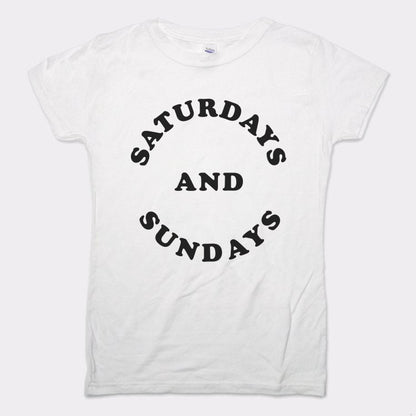 Saturdays And Sundays - 6DollarShirts