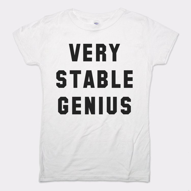 Very Stable Genius - 6DollarShirts
