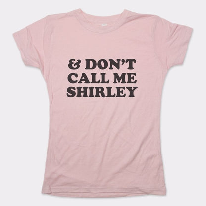 And Don't Call Me Shirley Funny Movie Quote