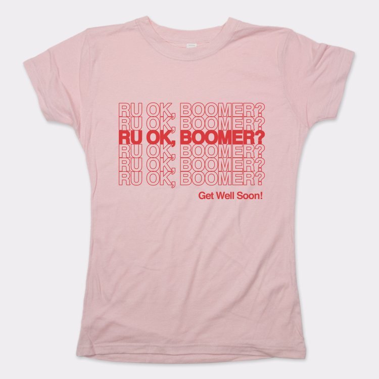 RU OK BOOMER - 6DollarShirts