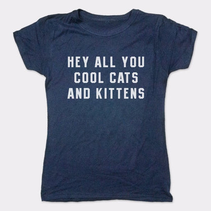 Hey All You Cool Cats and Kittens