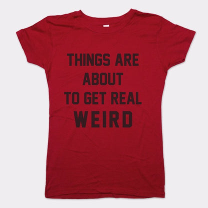 Get Real Weird - 6DollarShirts