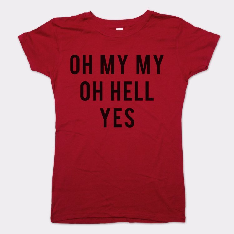 Oh My My - 6DollarShirts