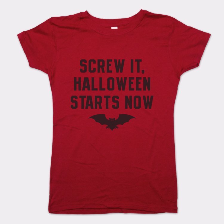 Screw It Halloween Starts Now - 6DollarShirts