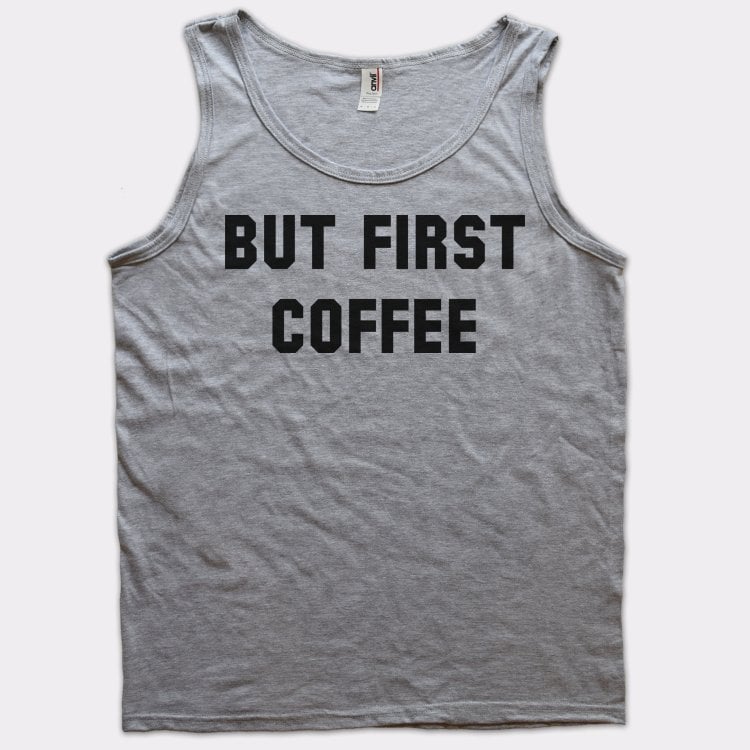 But First Coffee
