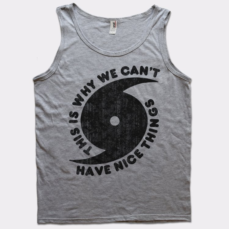 Can't Have Nice Things