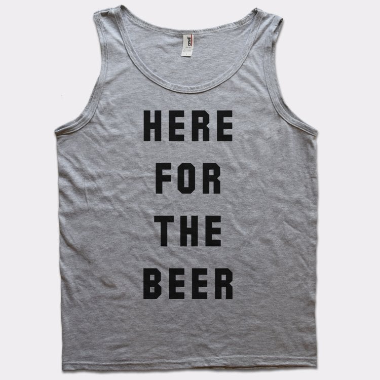 Here For The Beer - 6DollarShirts