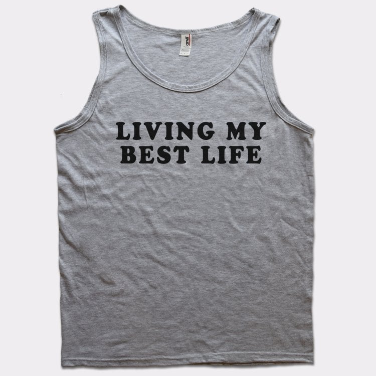 Living My Best Life - 6DollarShirts