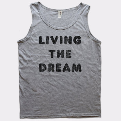Living The Dream - 6DollarShirts