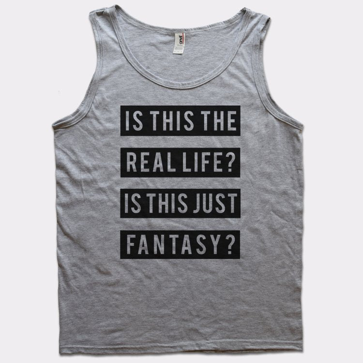 Real Life Or Fantasy? - 6DollarShirts