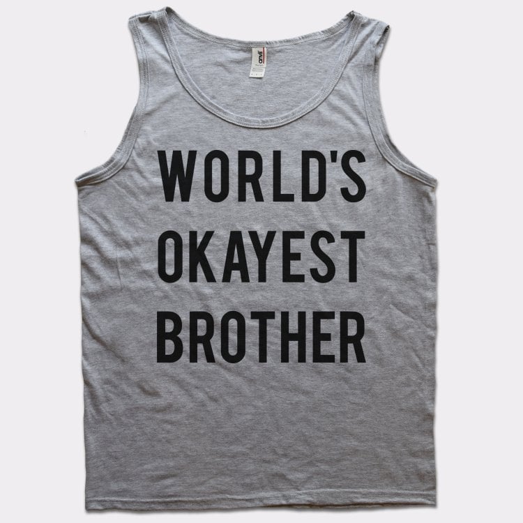 World's Okayest Brother - 6DollarShirts