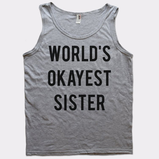World's Okayest Sister - 6DollarShirts