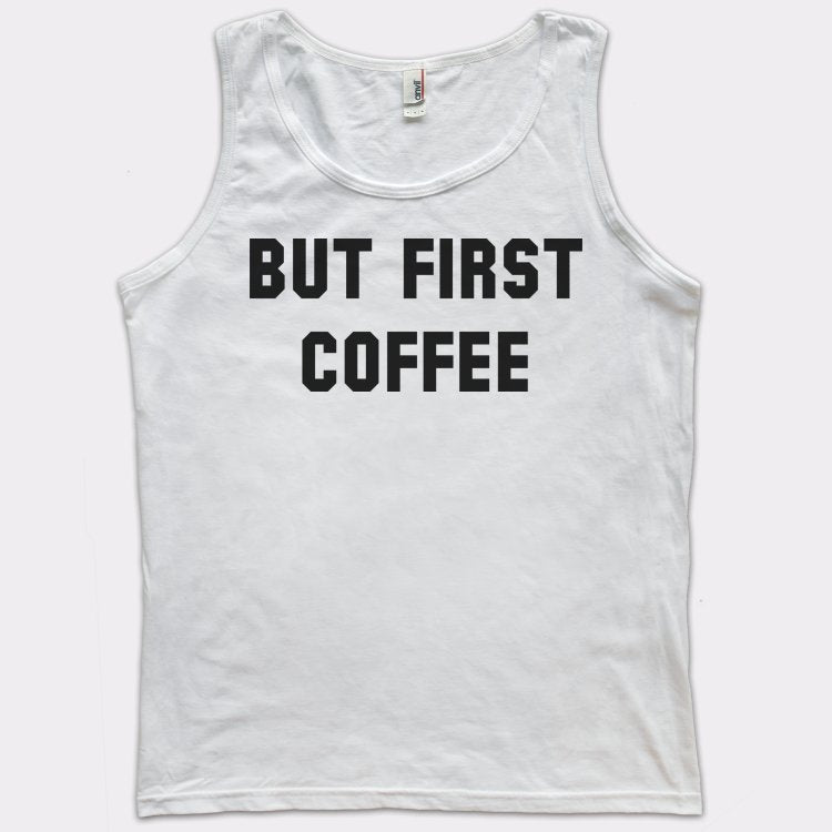 But First Coffee